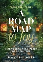Bonnie Saul Wilks - Road Map to Joy, Inbunden