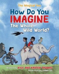 bokomslag How Do You IMAGINE the Whole Wild World?