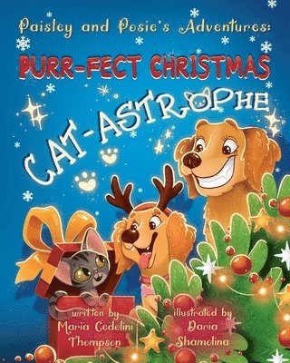 Paisley and Posie's Adventures: Purr-Fect Christmas Cat-astrophe