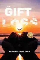 Kedine Matthews-Smith - Gift of Loss, Häftad. Tillgänglighet: Lägg i varukorg