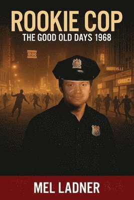 bokomslag Rookie Cop: The Good Old Days 1968