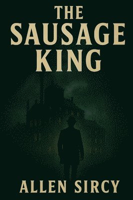 Allen Sircy - Sausage King, Häftad