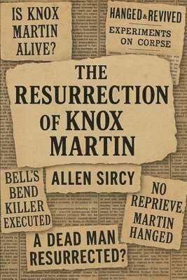Allen Sircy - Resurrection of Knox Martin, Häftad