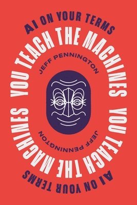 bokomslag You Teach the Machines