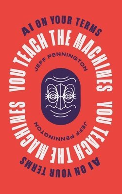 bokomslag You Teach the Machines