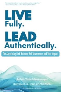 bokomslag Live Fully Lead Authentically