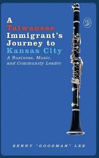 bokomslag Taiwanese Immigrant's Journey to Kansas City