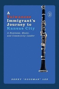 bokomslag Taiwanese Immigrant's Journey to Kansas City