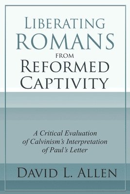 Liberating Romans from Reformed Captivity