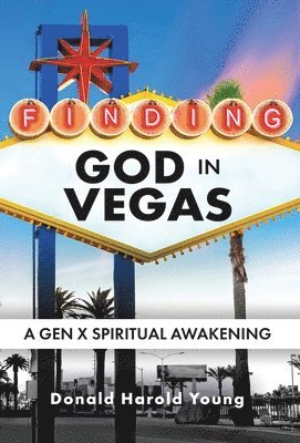 Donald Young - Finding God in Vegas, Inbunden