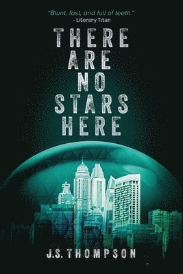 J S Thompson, J. S. Thompson - There Are No Stars Here, Häftad