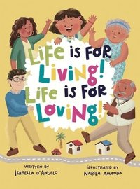 bokomslag Life is for Living! Life is for Loving!