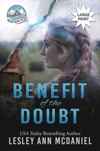 bokomslag Benefit of the Doubt: A Large-Print, Christian Romantic-Suspense Novel