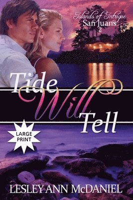 Tide Will Tell: A Large-Print, Christian, Romantic-Suspense Novel 1