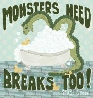 bokomslag Monsters Need Breaks Too! Second Edition