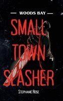 Stephanie Rose - Small Town Slasher, Häftad