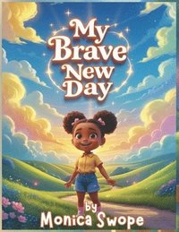bokomslag My Brave New Day