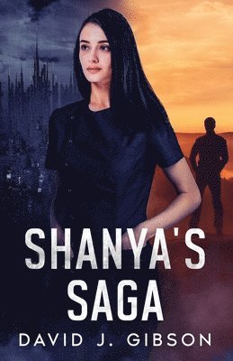David J Gibson - Shanya's Saga, Häftad