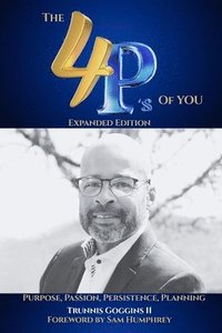 bokomslag The 4P's of You: Expanded Edition: Purpose, Passion, Planning, Persistence