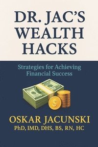 bokomslag Dr. Jac's Wealth Hacks