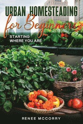 bokomslag Urban Homesteading For Beginners