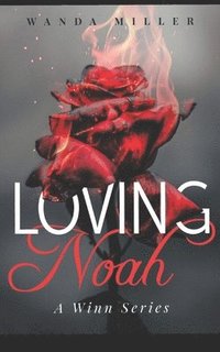 bokomslag Loving Noah: A Winn Series