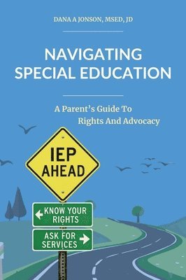 Dana Jonson - Navigating Special Education, Inbunden