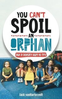 bokomslag You Can't Spoil an Orphan