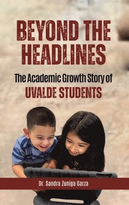 Sandra Zuniga Garza - Beyond the Headlines, Inbunden