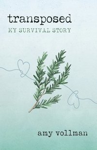 bokomslag Transposed: My Survival Story