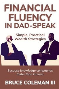 bokomslag Financial Fluency in Dad-Speak