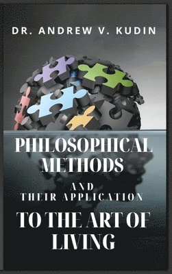 bokomslag Philosophical Methods and Their Application to the Art of Living