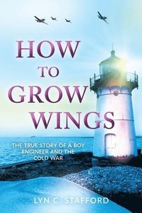 bokomslag How To Grow Wings
