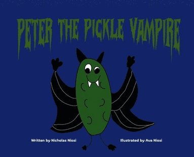 bokomslag Peter the Pickle Vampire
