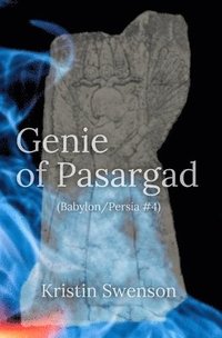 bokomslag Genie of Pasargad: Babylon/Persia #4