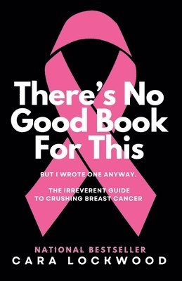 Cara Lockwood - There's No Good Book For This, Häftad