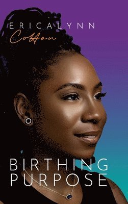 Birthing Purpose