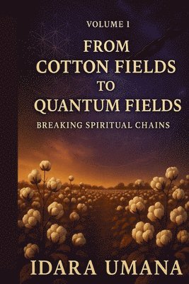 bokomslag From Cotton Fields to Quantum Fields