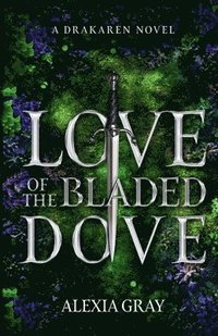 bokomslag Love of the Bladed Dove