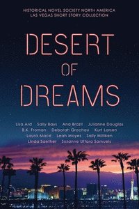 bokomslag Desert of Dreams: Historical Novel Society North America Las Vegas Short Story Collection