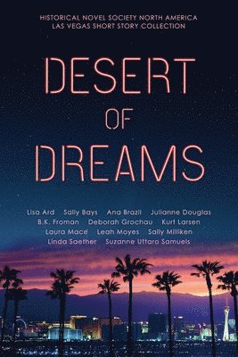 bokomslag Desert of Dreams: Historical Novel Society North America Las Vegas Short Story Collection