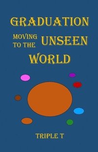 bokomslag Graduation Moving to the Unseen World