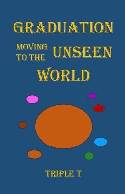 bokomslag Graduation Moving to the Unseen World