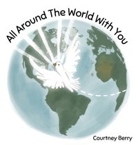 bokomslag All Around The World With You