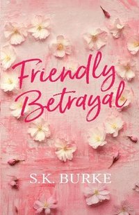 bokomslag Friendly Betrayal