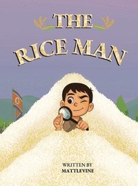 bokomslag The Rice Man: A beautifully illustrated and perspective-shifting children's book about North Korea.