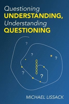 bokomslag Questioning Understanding, Understanding Questioning