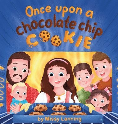 Missy Lanning, Bryan Lanning - Once Upon a Chocolate Chip Cookie, Inbunden