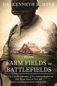 bokomslag From Farm Fields to Battlefields