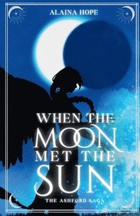 bokomslag When the Moon Met the Sun